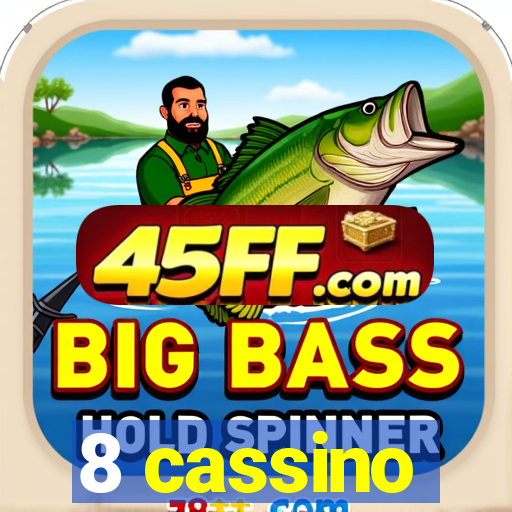 8 cassino